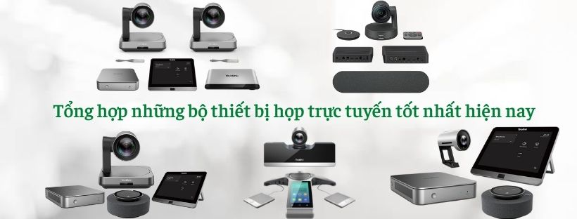 Các thiết bị cần có cho phòng họp truyền hình trực tuyến